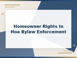 Understanding Homeowner Rights in Hoa Bylaw Enforcement