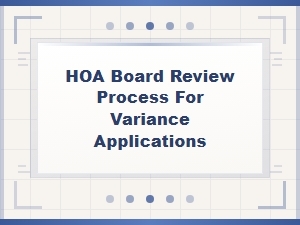 Understanding the Hoa Variance Application Review Process