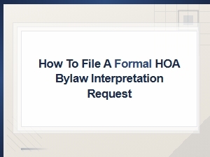 How to File a Formal Hoa Bylaw Interpretation Request