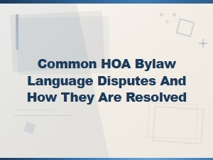 Understanding Common Hoa Bylaw Language Disputes