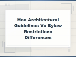 Hoa Bylaws vs Architectural Guidelines Explained