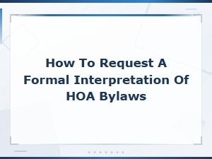How to Request an Hoa Bylaw Interpretation